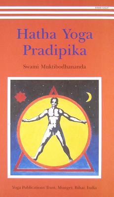 Hatha Yoga Pradipika, by swami Muktibodhananda