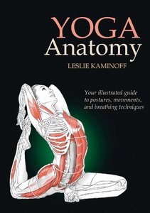 book: Yoga Anatomy by Leslie Kaminoff